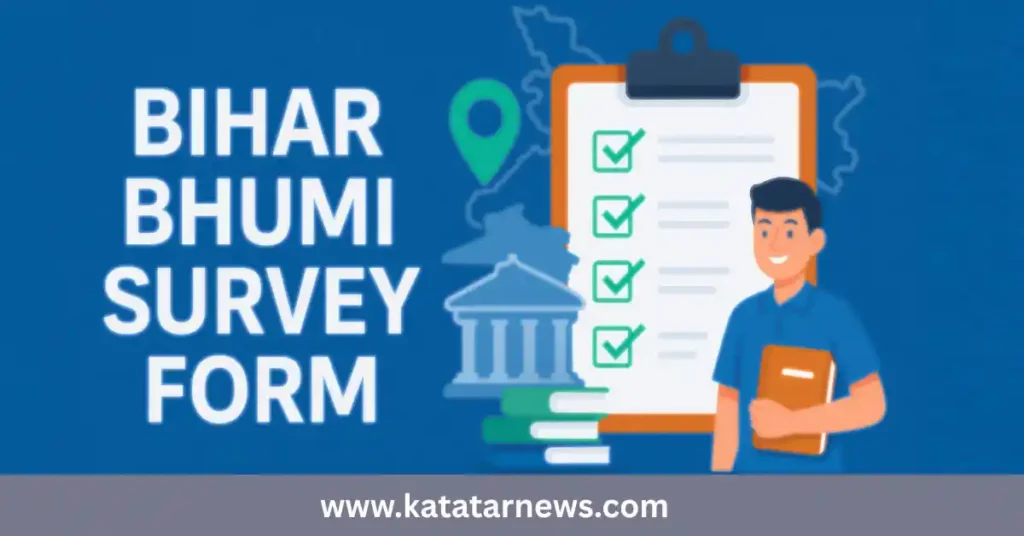 Bihar Bhumi Survey Form