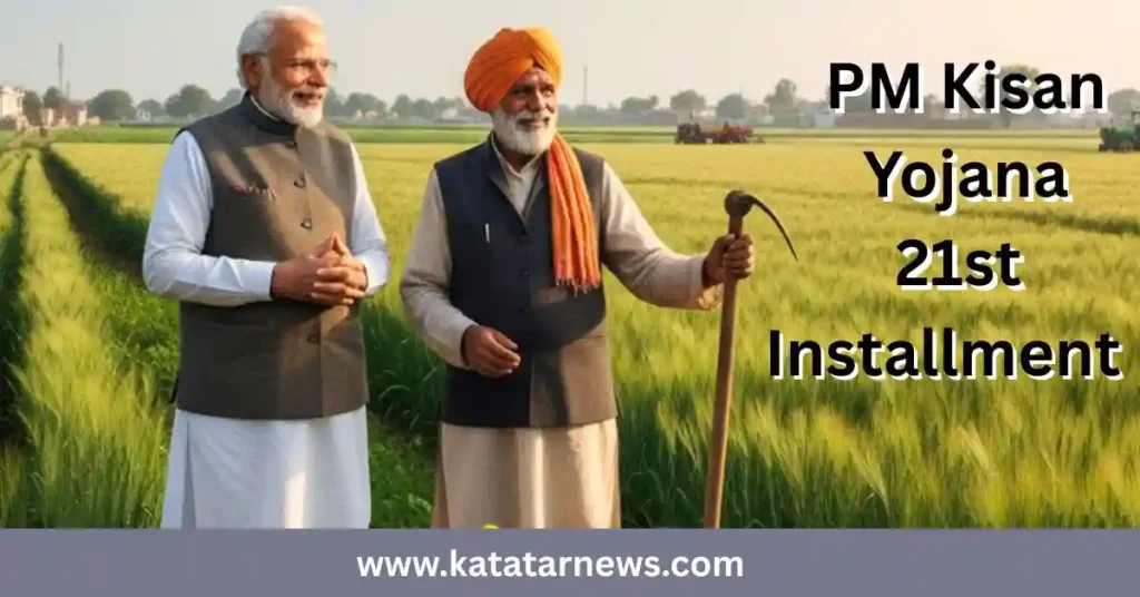 PM Kisan Yojana 21st Installment
